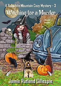 Witching For A Murder by Jamie Rutland Gillespie