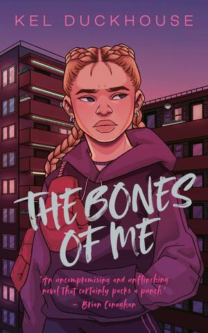 The Bones of Me by Kel Duckhouse