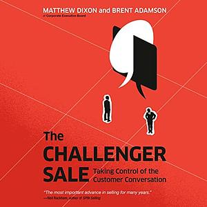 The Challenger Sale by Matthew Dixon