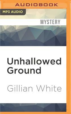 Unhallowed Ground by Gillian White