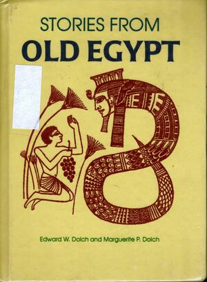 Stories from Old Egypt by Edward W. Dolch, Marguerite P. Dolch