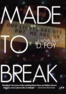 Made to Break by D. Foy