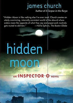 Hidden Moon: An Inspector O Novel by James Church