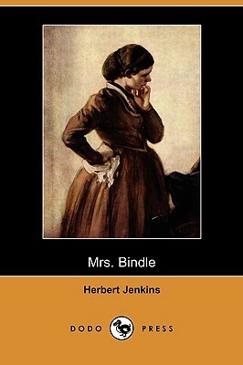 Mrs. Bindle (Dodo Press) by Herbert Jenkins