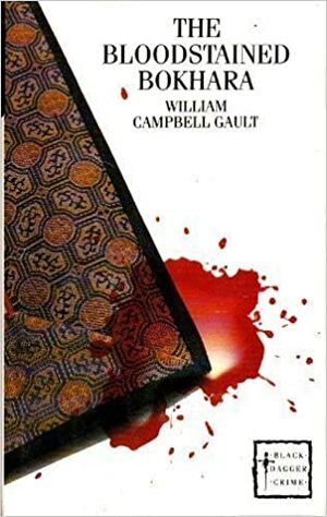 The Bloodstained Bokhara by William Campbell Gault