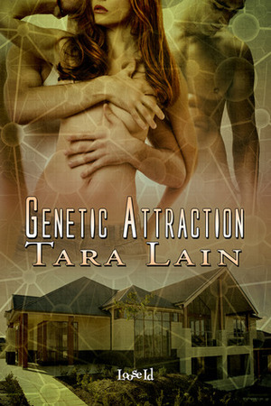 Genetic Attraction by Tara Lain