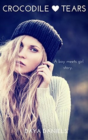 Crocodile Tears: A Boy Meets Girl Story by Daya Daniels