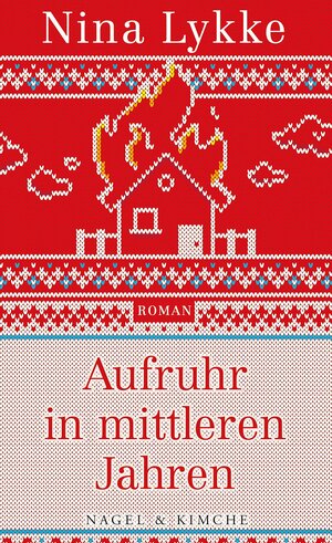 Aufruhr in mittleren Jahren by Nina Lykke