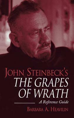 John Steinbeck's the Grapes of Wrath: A Reference Guide by Barbara A. Heavilin