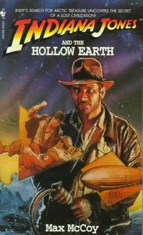Indiana Jones and the Hollow Earth by Max McCoy