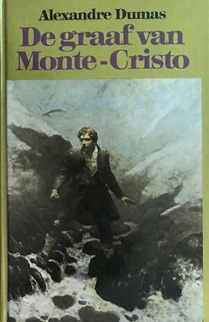 De graaf van Monte-Cristo by Alexandre Dumas