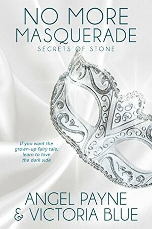 No More Masquerade by Angel Payne, Victoria Blue