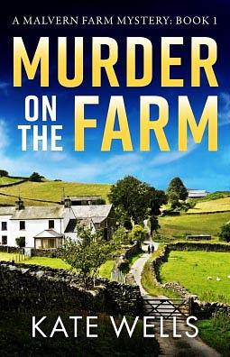 Murder on the Farm by Kate Wells