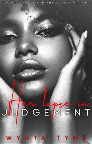 Her Lapse in Judgment by Wynta Tyme