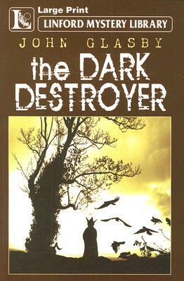 The Dark Destroyer by John Glasby