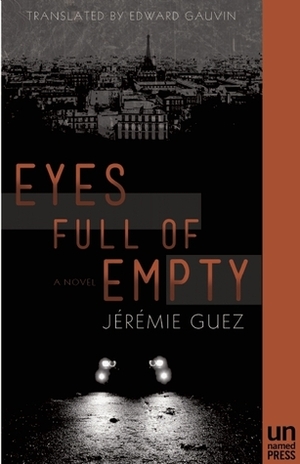 Eyes Full of Empty by Edward Gauvin, Jérémie Guez