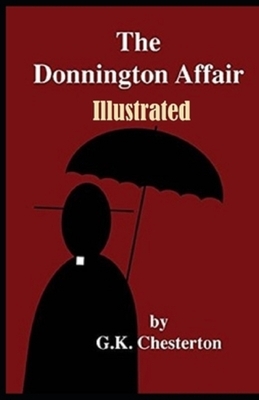 The Donnington Affair Illustrated by G.K. Chesterton