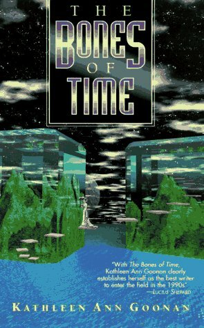 The Bones of Time by Kathleen Ann Goonan