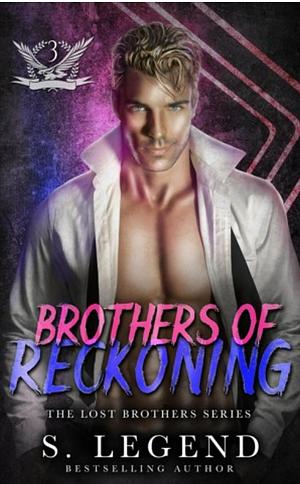 Brothers of Reckoning by S. Legend