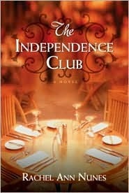 The Independence Club by Rachel Ann Nunes