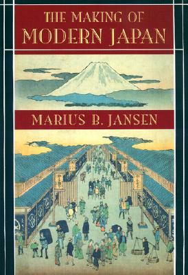 The Making of Modern Japan by Marius B. Jansen