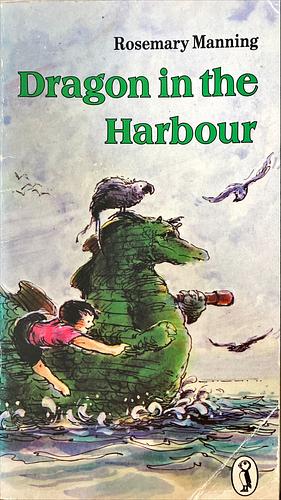 Dragon in the Harbour by Rosemary Manning