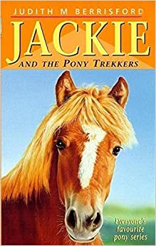 Jackie and the Pony Trekkers (Jackie #5) by Judith M. Berrisford