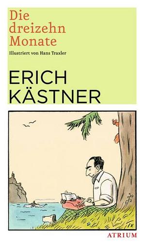 Die dreizehn Monate by Erich Kästner