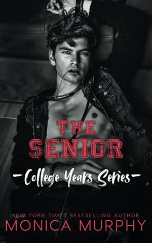 The Senior by Monica Murphy