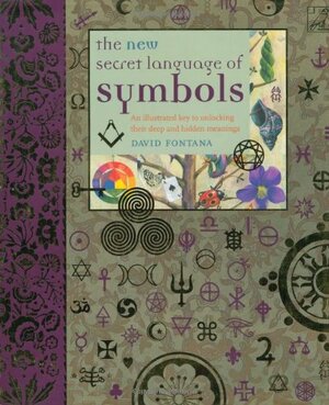 The New Secret Language of Symbols by David Fontana