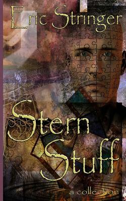 Stern Stuff: a collection by Eric Stringer