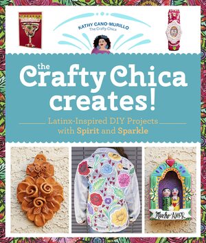 The New Crafty Chica Collection by Kathy Cano Murillo