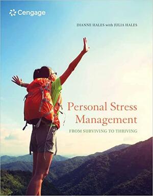 Personal Stress Management: From Surviving to Thriving with MindTap Health 1-Term Access Code by Julia Hales, Dianne Hales