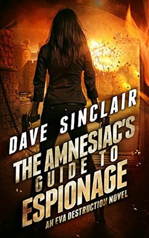 The Amnesiac's Guide to Espionage by Dave Sinclair