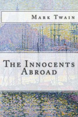 The Innocents Abroad by Mark Twain