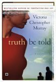 Truth Be Told by Victoria Christopher Murray