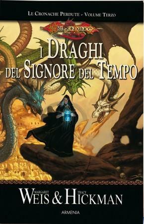 I draghi del signore del tempo by Margaret Weis, Tracy Hickman