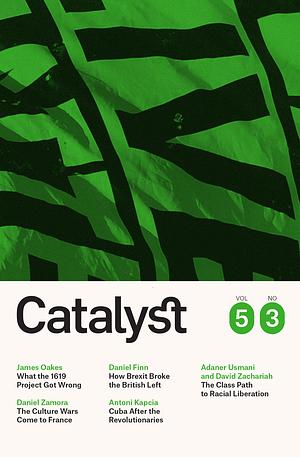 Catalyst Vol. 5, No. 3 by Vivek Chibber