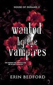 Wanted by the Vampires by Erin Bedford