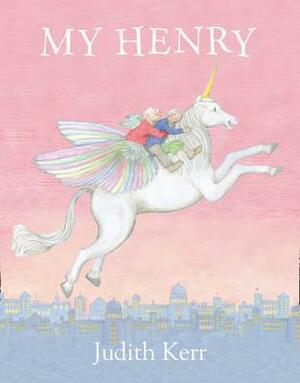 My Henry by Judith Kerr