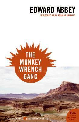 The Monkey Wrench Gang by Edward Abbey