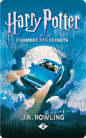 Harry Potter et la chambre des secrets by J.K. Rowling