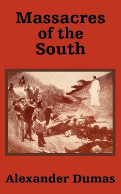 Massacres of the South by Alexandre Dumas