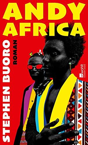 Andy Africa: Roman | Das gefeierte Debüt aus Nigeria by Stephen Buoro