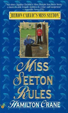 Miss Seeton Rules by Heron Carvic, Hamilton Crane, Sarah J. Mason