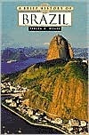 A Brief History of Brazil by Teresa A. Meade