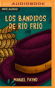 Los Bandidos de Río Frío by Manuel Payno