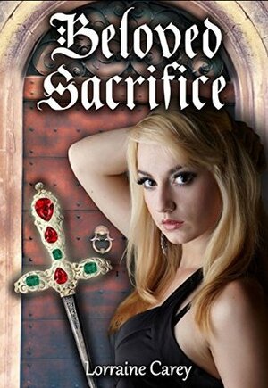 Beloved Sacrifice by Lorraine Carey