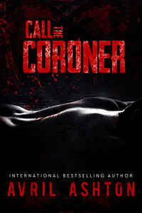 Call the Coroner by Avril Ashton