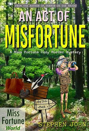 An Act of Misfortune by Stephen John, Stephen John